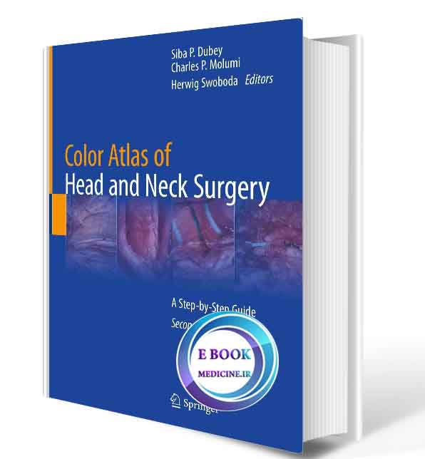 دانلود کتاب Color Atlas of Head and Neck Surgery: A Step-by-Step Guide2020(ORIGINAL PDF)